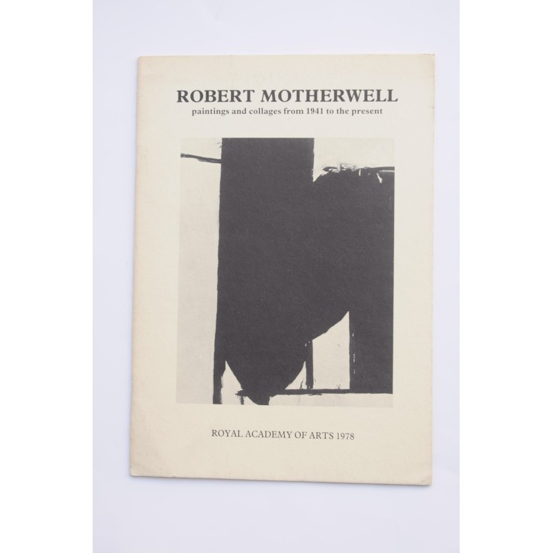 Robert Mortherwell : paintings and collages from 1941 to the present 