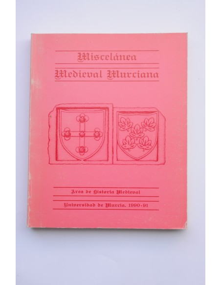 Miscelánea medieval murciana. Vol. XVI