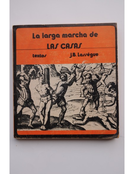 La larga marcha de Las Casas