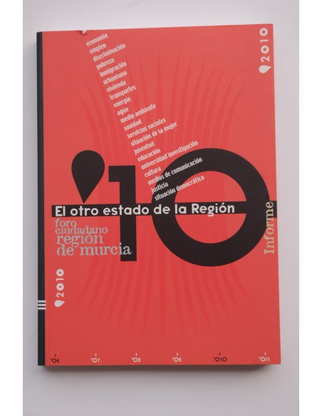 El otro estado de la Región. Informe 2010