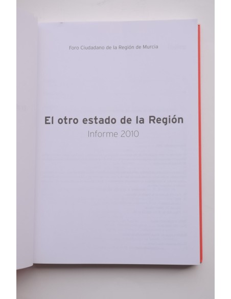 El otro estado de la Región. Informe 2010