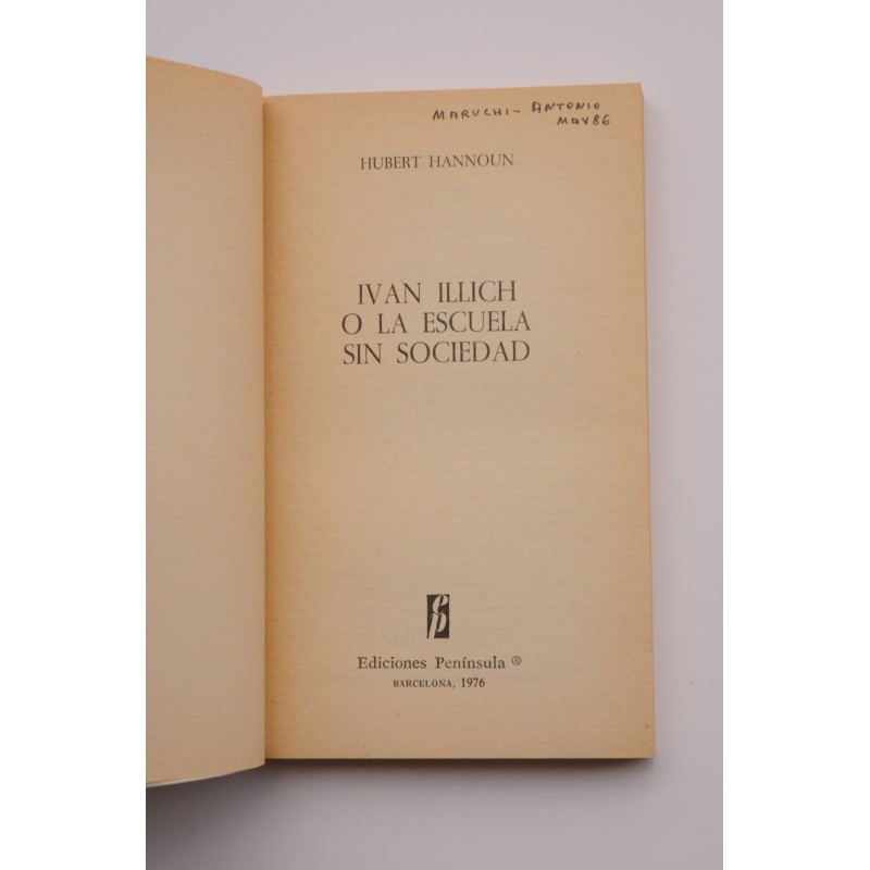 Ivan Illich o la escuela sin sociedad