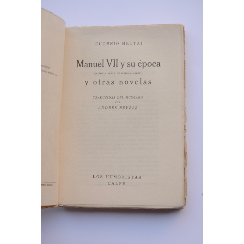 Manuel VII y su época : (segunda parte de...
