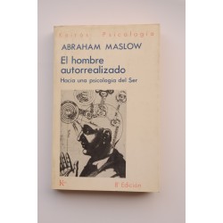 El hombre autorrealizado. Hacia una psicología del ser