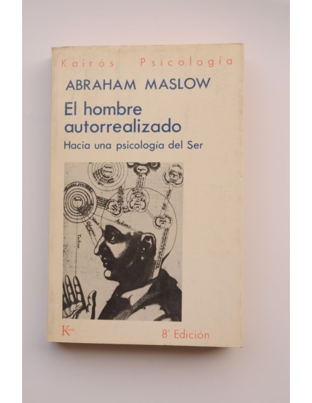 El hombre autorrealizado. Hacia una psicología del ser