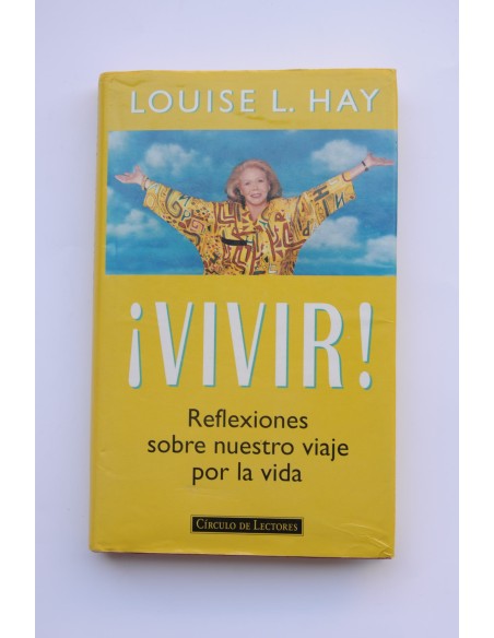 ¡Vivir!. Reflexiones sobre nuestro viaje por la vida