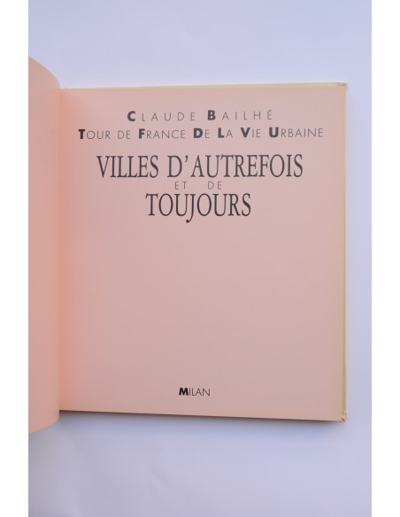 Tour de France de la vie urbaine. Villes d'autrefois et de toujours