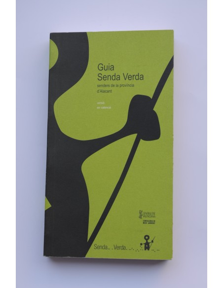 Guía Senda verda : senders de la provincia d'Alacant