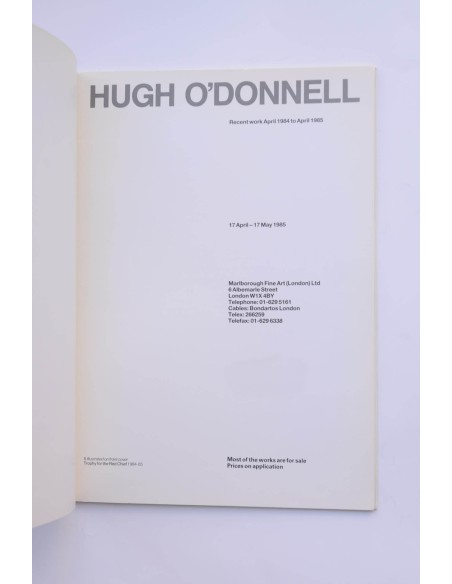 Hugh O'Donnell : recent work April 1984 to april 198. Catálogo, Marlborough Gallery Fine Art, 1984