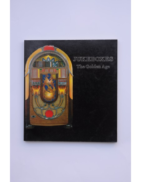 Jukeboxes : the golden age