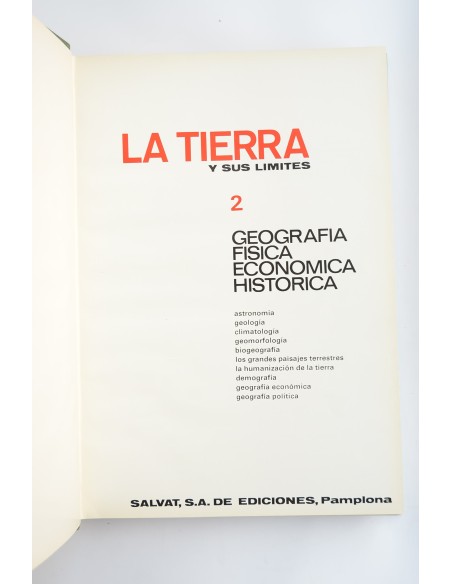 La Tierra y sus límites. 2. Geografía, física económica historica [etc.]