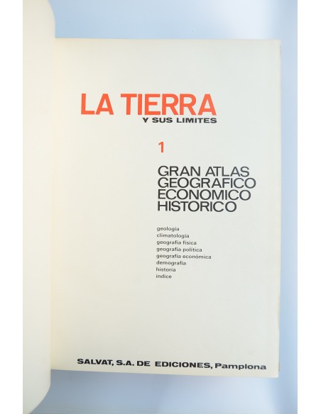 La Tierra y sus límites. 1. Gran atlas geográfico económico histórico