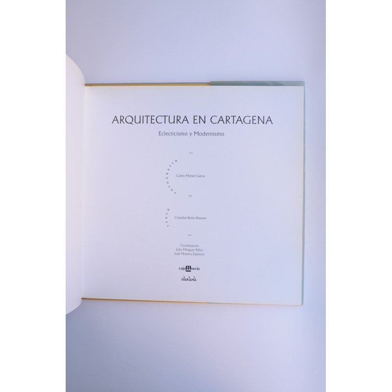 Arquitectura en Cartagena. Eclecticismo y...
