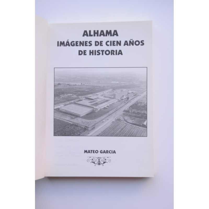Alhama. Cien años de historia en imágenes