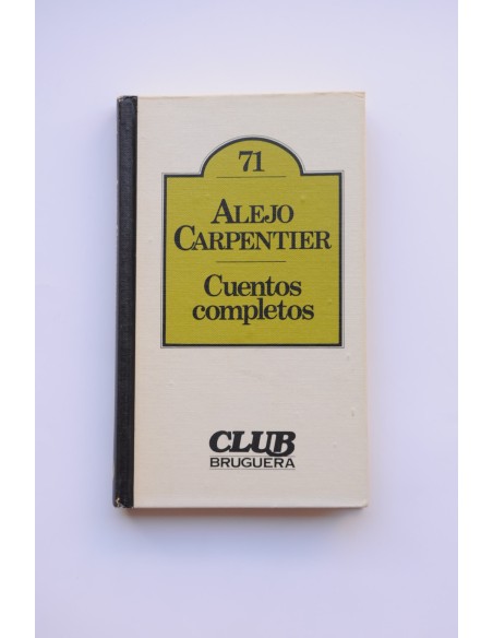Alejo Carpentier. Cuentos completos