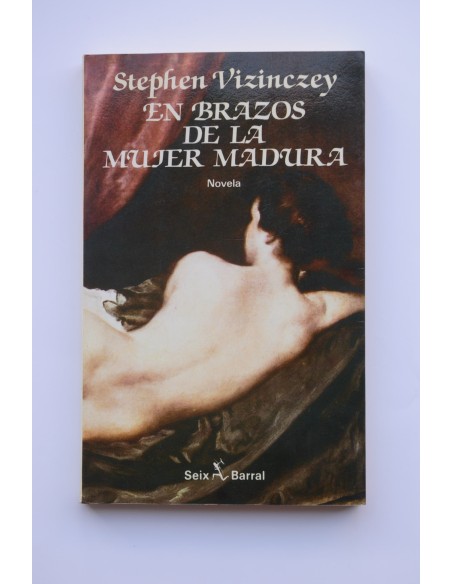 En brazos de la mujer madura : memorias galantes de András Vajda