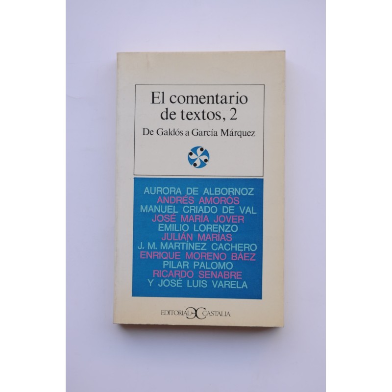 El comentario de textos, 2. De Galdós a García Márquez