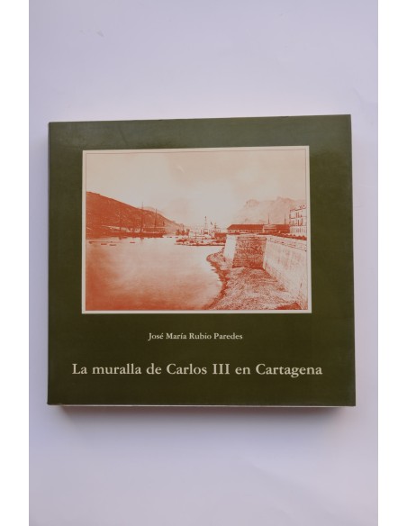 La muralla de Carlos III en Cartagena