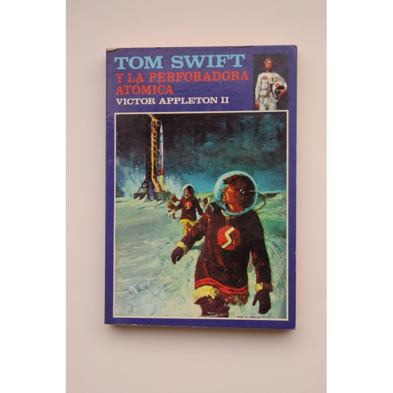 Tom Swift y la perforadora atómica