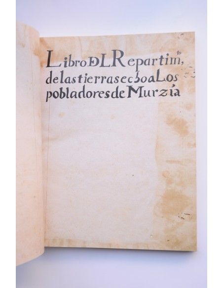 Libro del Repartimiento de las tierras hecho a los pobladores de Murcia