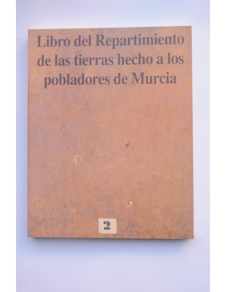 Libro del Repartimiento de las tierras hecho a los pobladores de Murcia