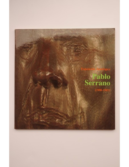 Pablo Serrano. Exposición antológica (1908 - 1985)