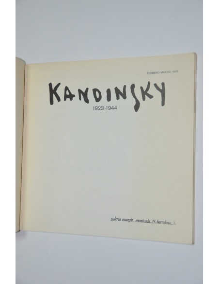 kandinsky : 1923-1944 : Barcelona, Galería Maeght, febrero-marzo 1979