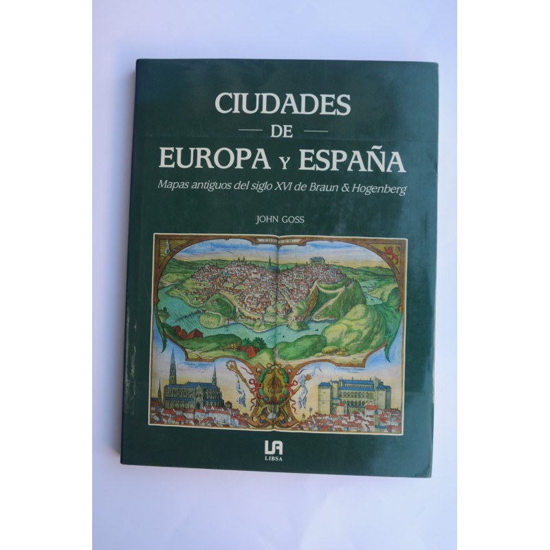Ciudades de Europa y España. Mapas antiguos siglo XVI