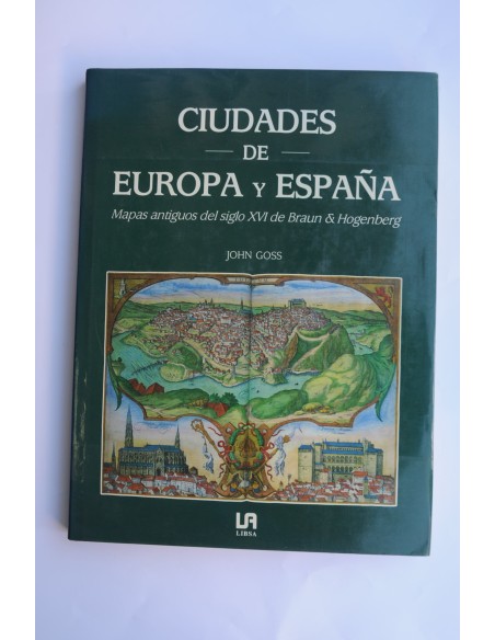 Ciudades de Europa y España. Mapas antiguos siglo XVI