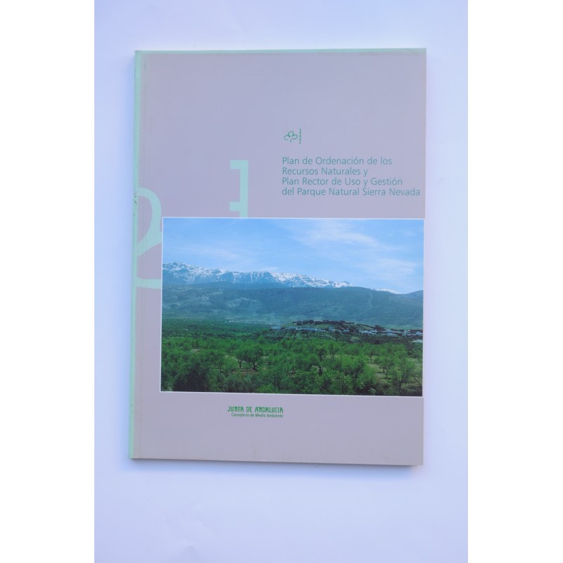 Plan de Ordenación de los recursos naturales y Plan Rector de Uso y Gestión del Parque Natural Sierra Nevada