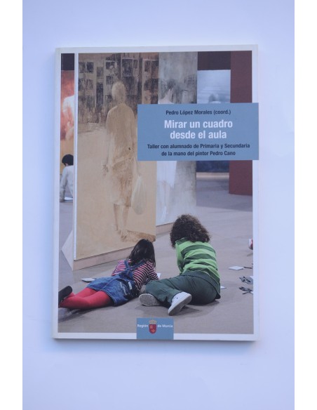 Mirar un cuadro desde el aula. Taller con alumnado de Primaria y Secundaria de la mano del pintor Pedro Cano