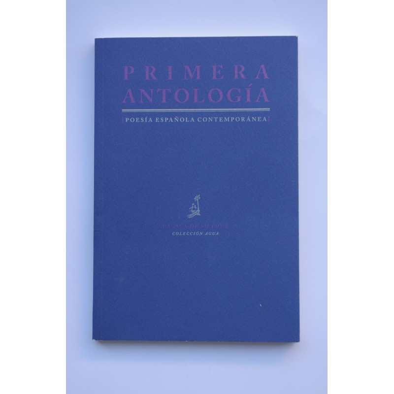 Primera Antología. Poesía española contemporánea