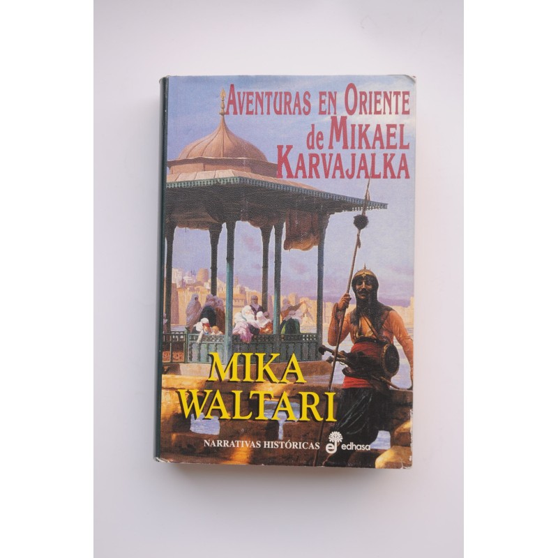 Aventuras en Oriente de Mikael Karvajalka