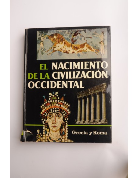 El nacimiento de la civilización occidental. Grecia y Roma