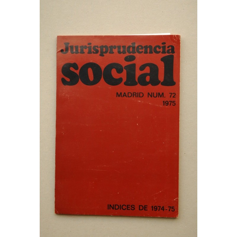 Jurisprudencia social : Índices de 1974-75. -- Nº 72 (1975)