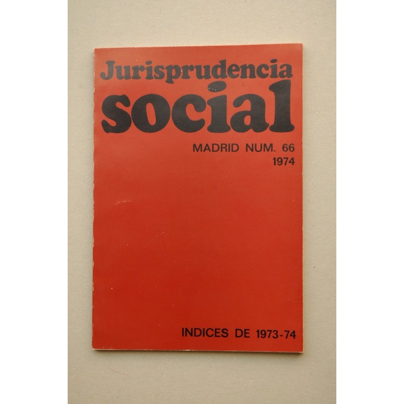 Jurisprudencia social : Índices de 1973-74. -- Nº 66 (1974)