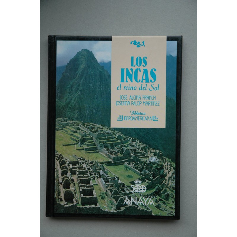 Los Incas : el reino del Sol