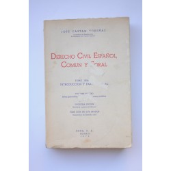 Derecho civil español común y foral. Tomo Primero....