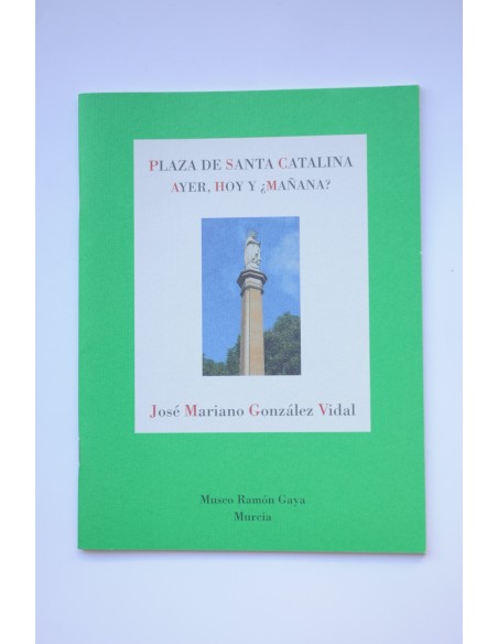 Plaza de Santa Catalina ayer, hoy y ¿mañana?