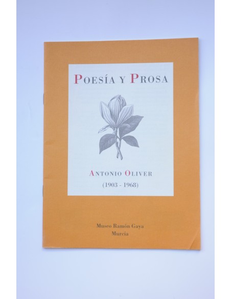Antonio Oliver (1903-1968). Poesía y prosa