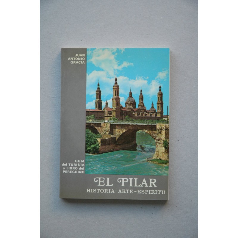 El Pilar, historia, arte, espíritu