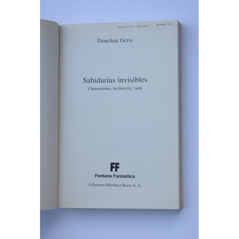 Sabidurías invisibles. Chamanismo, hechicería,...