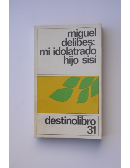 Mi idolatrado hijo Sisí
