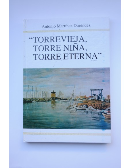 Torrevieja, Torre niña, Torre eterna