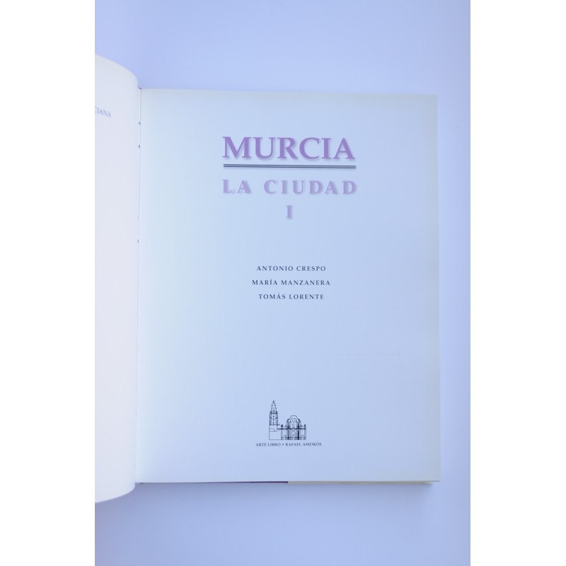 Murcia. La Ciudad