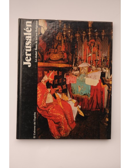 Jerusalén. La ciudad santa de las tres religiones