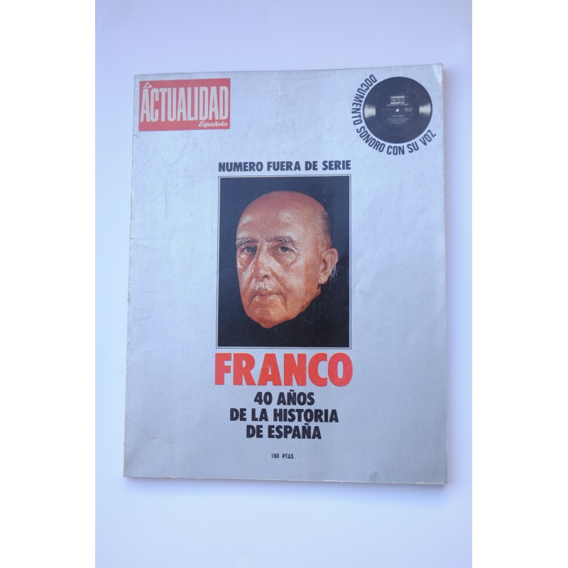 Franco. 40 años de la historia de España