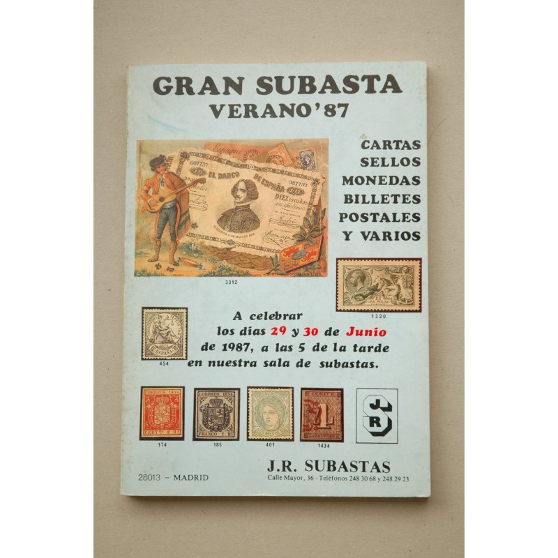 GRAN Subasta : sellos, monedas, billetes, postales, varios : verano 87 que se celebrara en Madrid los días 29 y 30 de junio de 1