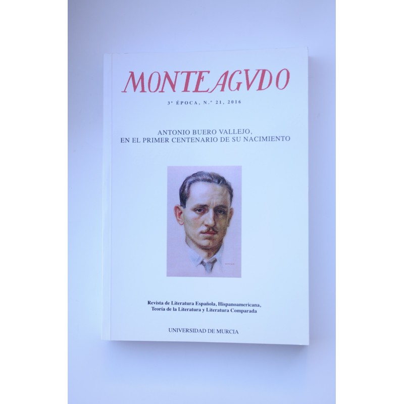 Monteagudo : Publicación de la Cátedra Saavedra Fajardo, nº 21 (2016), Nº dedicado a Antonio Buero Vallejo