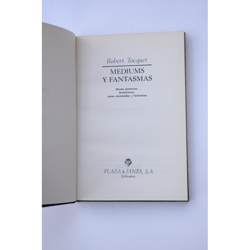 Médiums y fantasmas : mesas giratorias,...